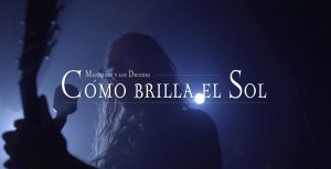 MANDRAKE Y LOS DRUIDAS estrenan el clip de COMO BRILLA EL SOL